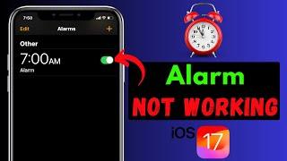 How To Fix iPhone Alarm Not Working After iOS 17 Update | iOS 17 Alarm Glitch