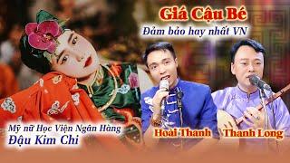 Đảm bảo hay nhất VN; Giá Cậu Bé Thanh Long, Hoài Thanh. Đậu Kim Chi - Quay phim Huy Hiệp 0934661635