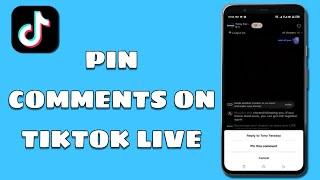 how to pin comments on tiktok live