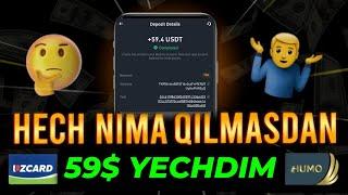 HECH NARSA QILMASDAN - 59$ YECHDIM | Internetda Pul ishlash 2024 Telefonda oson pul topish yo'llari