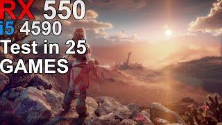 RX 550 + i5 4590 - Test 25 Games