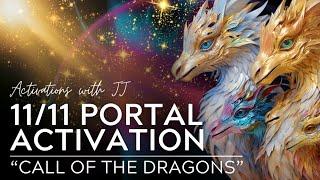 11/11 2023 Portal Activation | Light Language | "Call of the Dragons"