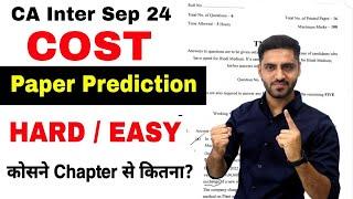 COST Paper Prediction | CA Inter Sep 24 COSTING Most Important Topics chapters IMP questions list