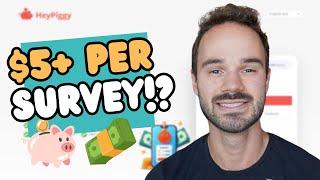 HeyPiggy Review - Earn $5+ Per Survey!? (Easy & Fast Cash!)