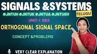 Orthogonal Signals Space I Signals and Systems || Signals and Systems in Telugu ||