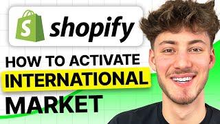 How To Activate International Market in Shopify (2024 Easy Tutorial)