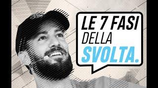 Le 7 fasi della SVOLTA! Come cambiare se parti da zero