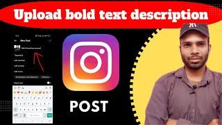 upload bold text description on instagram post | instagram bold text post