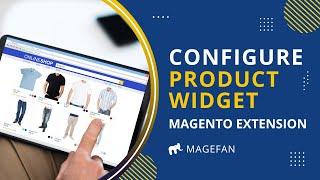 How to configure Product Widget in Magento 2?