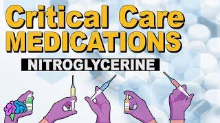 Nitroglycerine (Tridil) - Critical Care Medications