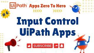 UiPath Apps Input Controls | UiPath Apps: Zero to Hero - #6