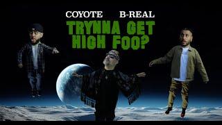 Coyote & B-Real - Trynna Get High Foo? (official music video)