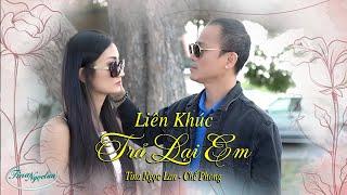 LK TRẢ LẠI EM - Tina Ngọc Lan ft. Chế Phong | MV 4K Official