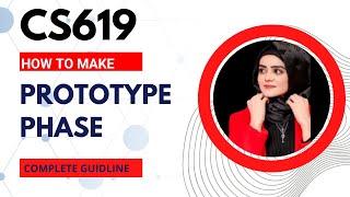 CS619 Prototype phase | How to Make prototype CS619 | CS619 prototype|cs619 prototype phase viva