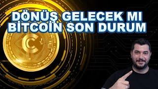 DÖNÜŞ GELECEK MI | BİTCOİN SON DURUM