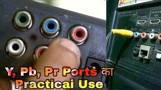 Practical Demonstration of Y, Pb, Pr ports || Component Ports Use