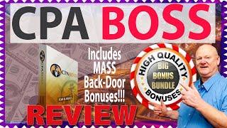 CPA BOSS Review With Demo and  Mass Super Vendor  Back Door Bonuses 