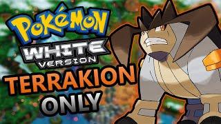 Can You Beat Pokemon White With Only Terrakion?