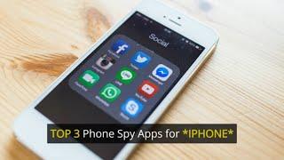 TOP 3 Phone Spy Apps for *IPHONE*