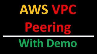 AWS VPC Peering with Demo | simple explanation