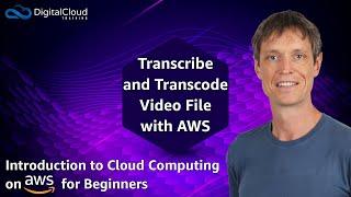 Transcribe and Transcode Video File with AWS