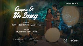 Chuyến Đi Về Sáng - [Trần Thiện Thanh - Mạnh Phát] - Huỳnh Phi Tiễn ft. Ái Ni