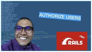 JWT Rails API - Part 2 - Authorize Users