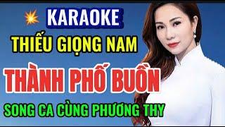 Thành Phố Buồn - Karaoke Thiếu Giọng Nam - Song Ca Cùng Phương Thy -