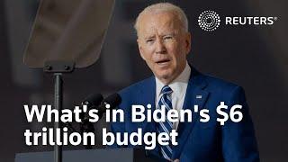 What's in Biden's $6 trillion budget