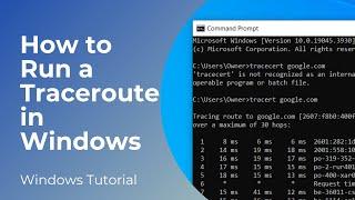 How to Run a Traceroute in Windows 10 & 11