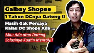 GAK PERCAYA !! GALBAY SHOPEE SELAMA 1 TAHUN TIBA2X DC NYA DATENG