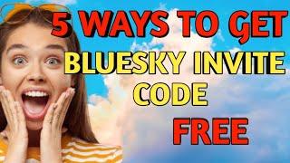 WHERE TO GET BLUESKY INVITE CODE FREE | 5 WAYS TO GET FREE BLUESKY INVITE CODES TO LOGIN