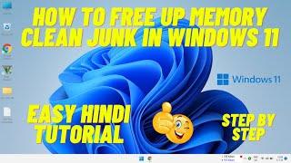How to Clean Junk Files In Windows 11 | Free up Memory Space in Windows 11 Easily