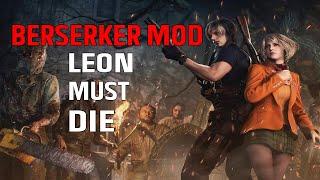 Part 1 RE4R: Berserker Mod ''Leon Must Die'' Difficulty / REALLY HARD MOD