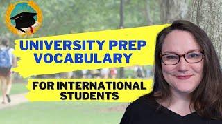 university Prep Vocabulary for International Students- vocabulary for academia