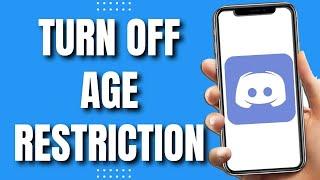 How To Turn Off Age Restriction On Discord (2023)