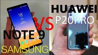 Samsung Galaxy NOTE 9 VS HUAWEI P20 PRO