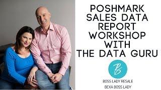 Poshmark Sales Report Workshop with The Data Guru & Bexa Boss Lady