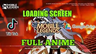 LOADING SCREEN MOBILE LEGEND FULL ANIME//ANIME TIKTOK // ANIME KEREN 2022