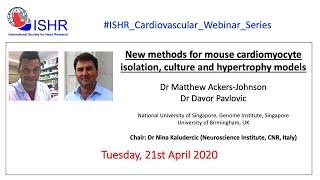 Dr Davor Pavlovic and Dr Matthew Ackers-Johnson - "New methods for mouse cardiomyocyte isolation"