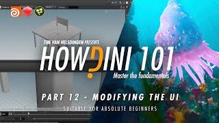 Learn Houdini: Howdini101 - 012 - Customizing the UI