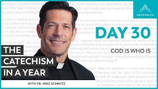 Day 30: God Is Who Is — The Catechism in a Year (with Fr. Mike Schmitz)