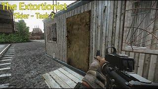 Extortionist - Quest Guide - Skier- Escape From Tarkov - Patch 11.7