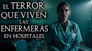 9 aterradores RELATOS de TERROR Nunca Escuchadas de ENFERMERAS en TURNOS de NOCHE en HOSPITALES