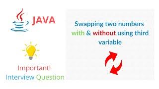 Swapping two numbers without using third variable || Java - Interview Question #1