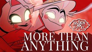 MORE THAN ANYTHING [Duet] - Hazbin Hotel (Soundtrack) - Caleb Hyles & @viceupyourlife