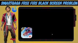 fix smartgaga free fire black screen problem || how to fix smartgaga black screen problem ||