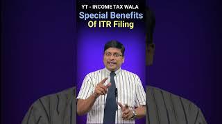 Special Benefits Of ITR Filing | What are Benefits of Filing ITR | itr benefits | income tax wala