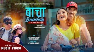 Baachaa-New Nepali Music Video -Annu Chaudhary/Ajit Ghising Tamang-Anima Bishwokarma/Vijay Karki