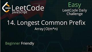 14. Longest Common Prefix - LeetCode - JavaScript